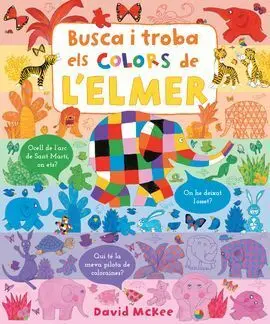 Busca I Troba Els Colors de L'elmer (Elmer. Pequeñas Manitas)