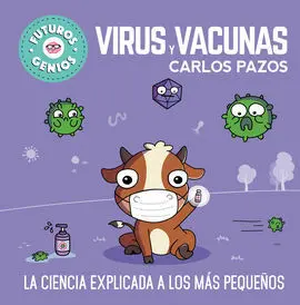 Virus y Vacunas (Futuros Genios)