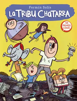 La Tribu Chatarra 1 (La Tribu Chatarra 1)