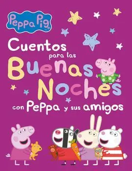 Cuentos Buenas Noches Peppa y Sus Amigos