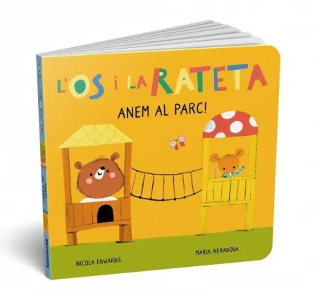 Anem Al Parc! (L'ós I la Rateta. Mans Petitones)