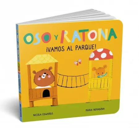 ¡Vamos Al Parque! (Oso y Ratona. Pequeña Manitas)