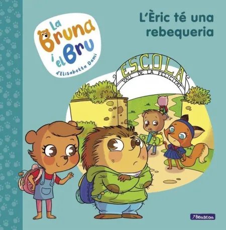 Bruna I Bru 4. Eric te una Rebequeria