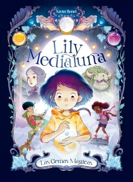 Lily Medialuna. Las Gemas Mágicas