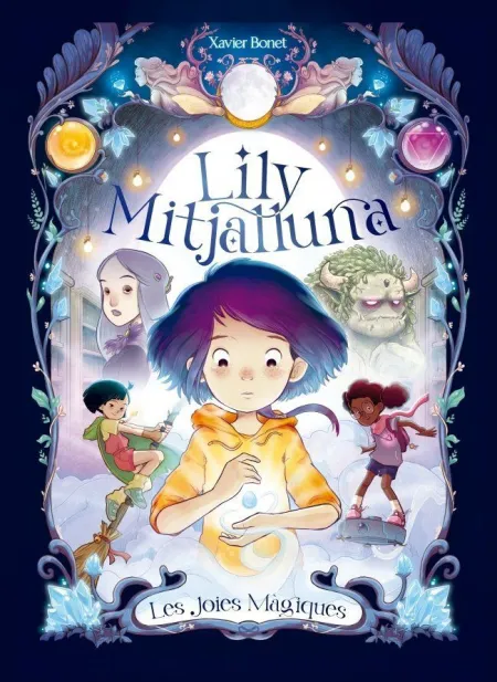 Lily Mitjalluna. Les Joies Màgiques