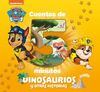 PATRULLA CANINA. CUENTOS DE 5 MINUTOS DINOSAURIOS