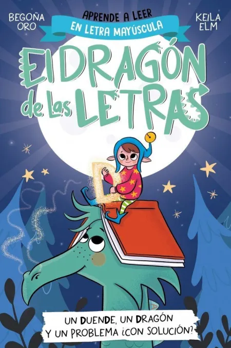 El Dragón de las Letras 3. Un Duende, un Dragón y un Problema ¿Con Solución?