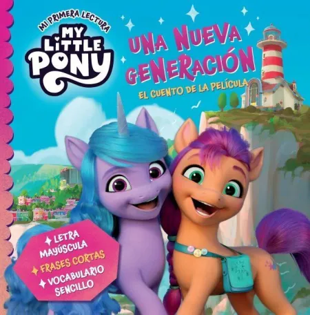 My Little Pony. Una Nueva Generacion (Ya se Leer )