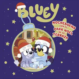 Bluey. Nochebuena con el Papa Noel de la