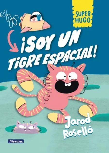 Super Hugo 2. Soy un Tigre Espacial