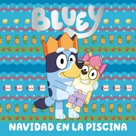 Bluey Cuento. Navidad en la Piscina