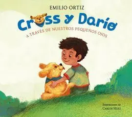 Cross y Dario. A Traves de nuestros Pequ