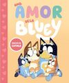 BLUEY UN CONTE. AMB AMOR DE LA BLUEY