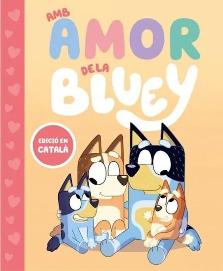 Bluey un Conte. Amb Amor de la Bluey
