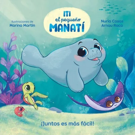 Iti el Pequeño Manati. Juntos Es Mas Fac