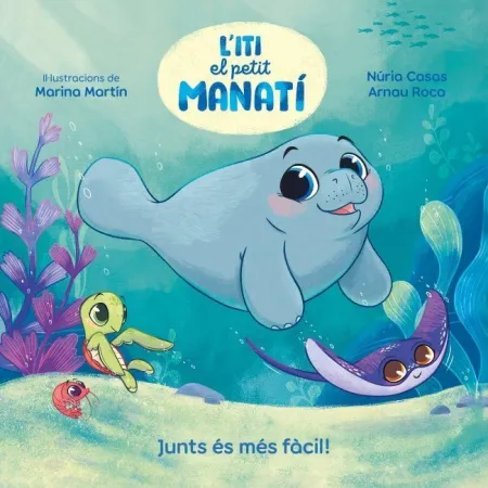 L' Iti, el Petit Manatí. Junts Es Més Fàcil!