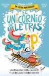 EL UNICORNIO DE LAS LETRAS 4 - UN PINGÜINO, SOPA CALIENTE Y UN PELIGRO SORPRENDE