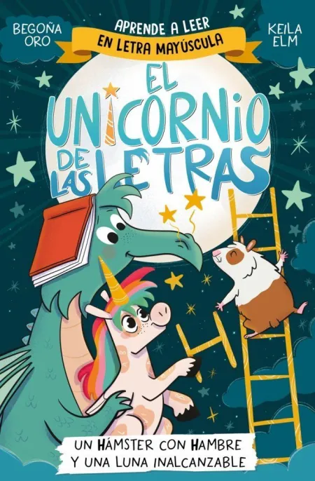El Unicornio las Letras 5: un Hámster con Hambre y una Luna Inalcanzable
