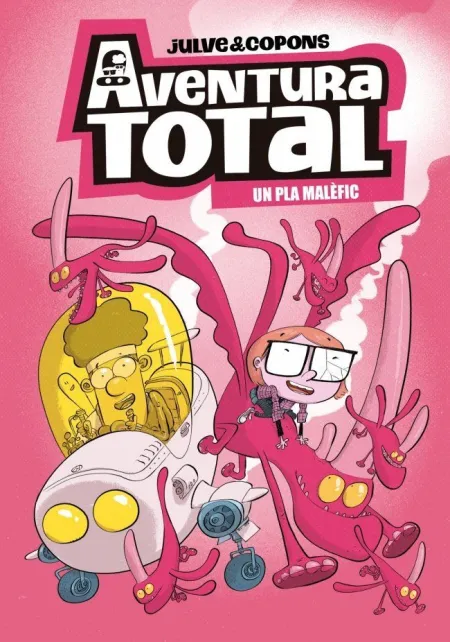 Aventura Total 2. Un Pla Malèfic