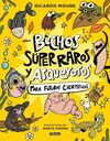 BICHOS SÚPER RAROS Y ASQUEROSOS ?PARA FUTUROS CIENTÍFICOS