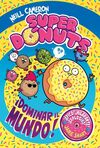 SUPERDÓNUTS 1 - ¡DOMINAR EL MUNDO!