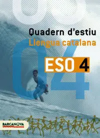Quadern D ' Estiu. Llengua Catalana 4 eso