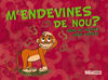 M'ENDEVINES DE NOU?