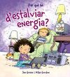 PER QUÈ HE D'ESTALVIAR ENERGIA?