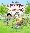 Per què He de Protegir la Natura?