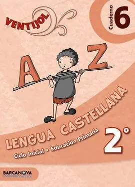 Ventijol - Cuaderno 6 - 1Er Ciclo Ed. Prim. - Lengua Castellana