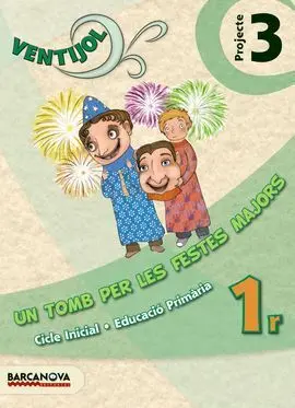 Ventijol - Projecte 3 - 1Er Ciclo Ed. Prim. - un Tomb Per les Festes Majors