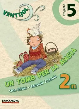 Ventijol - Projecte 5 - 1Er Ciclo Ed. Prim. - un Tomb Per la Masia