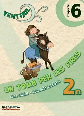 Ventijol - Projecte 6 - 1Er Ciclo Ed. Prim. - un Tomb Per les Fires