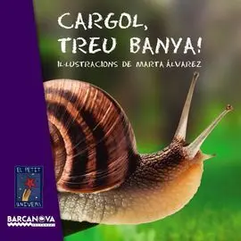 Cargol, Treu Banya!