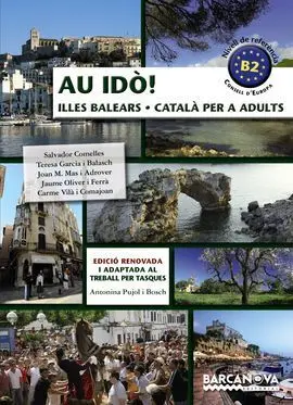 Au Idò! Català Per a Adults. Nivell B2. Illes Balears