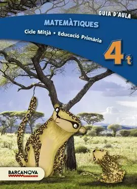 Matemàtiques - 4º Ed. Prim. - Guia D ' Aula