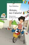 ARNAU, NO T'ATURIS