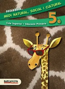 Medi Natural, Social I Cultural - 5º Ed. Prim. - Guia D ' Aula