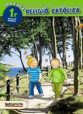 Religió Catòlica 1R Ci. Guia D'aula (Ed. 2014)