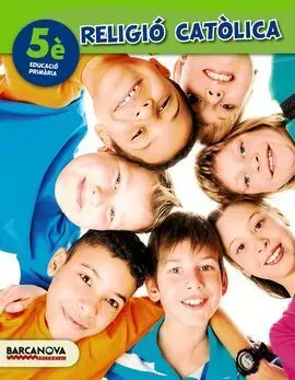 Religió Catòlica - 5º Ed. Prim. - Llibre de L ' Alumne