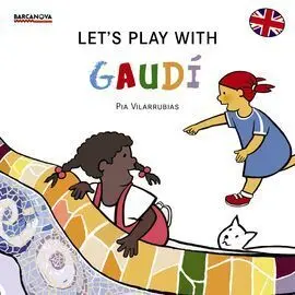 Let's Play With Gaudí