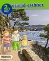 RELIGIÓ CATÒLICA 2N CI. LLIBRE DE L'ALUMNE (ED. 2015)
