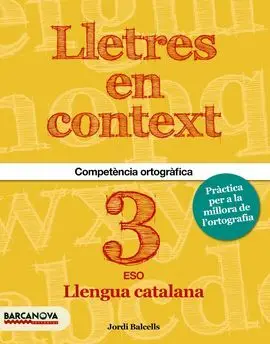 Lletres en Context - Quadern D'ortografia - 3R eso