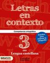 LETRAS EN CONTEXTO - CUADERNO ORTROGRAFÍA - 3º ESO