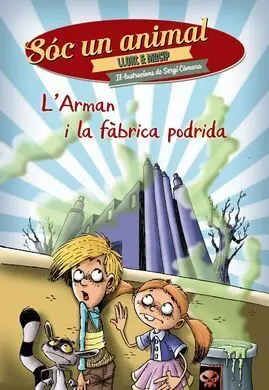 L'armand I la Fàbrica Podrida