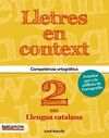 LLETRES EN CONTEXT - QUADERN D'ORTOGRAFIA - 2N ESO