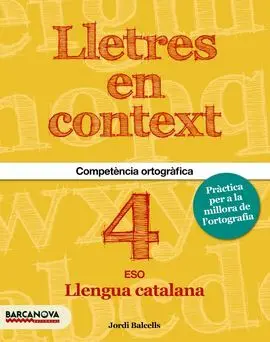 Lletres en Context - Quadern D'ortografia - 4T eso