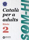 BASIC 2. CATALÀ PER ADULTS. SOM-HI! 2019