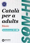 BASIC SOLUCIONARI. CATALÀ PER ADULTS. SOM-HI! 2019