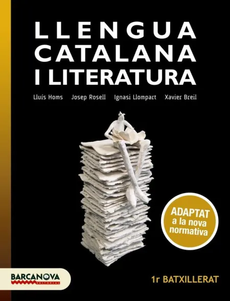 Llengua Catalana I Literatura 1R Batxillerat. Llibre de L'alumne